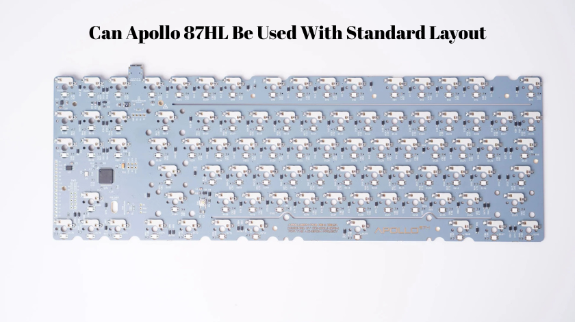 Can Apollo 87HL Be Used With Standard Layout